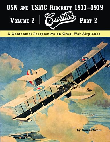 USN and USMC Aircraft 1911–1919: Volume 2: Curtiss Part 2