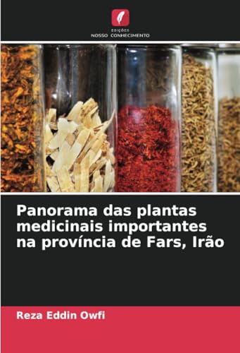 Panorama das plantas medicinais importantes na província de Fars, Irão von Edições Nosso Conhecimento