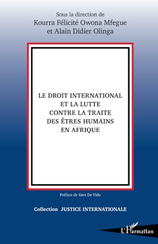 Le droit international et la lutte contre la traite des êtres humains en Afrique von Editions L'Harmattan