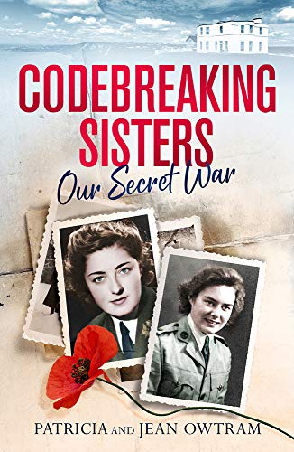 Codebreaking Sisters: Our Secret War Codebreaking Sisters: Our Secret War