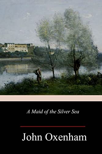 A Maid of the Silver Sea von CREATESPACE