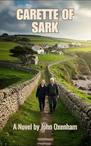 Carette of Sark: An Evocative Island Tale of Love, Resilience, and Community von Independently published