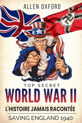 World War II L'Histoire Jamais Racontée TOP SECRET von The Empire Publishers