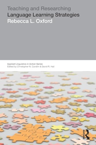 Teaching & Researching: Language Learning Strategies: Language Learning Strategies (Applied Linguistics in Action)