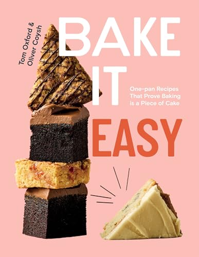 Bake It Easy: One-Pan Recipes That Prove Baking Is a Piece of Cake von Quadrille Publishing Ltd