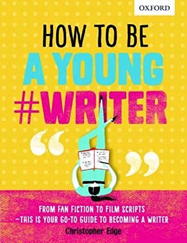 How To Be A Young #Writer von Oxford University Press