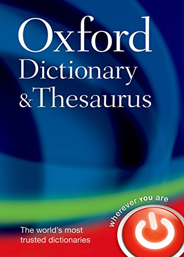 Oxford Dictionary and Thesaurus Oxford Dictionary and Thesaurus