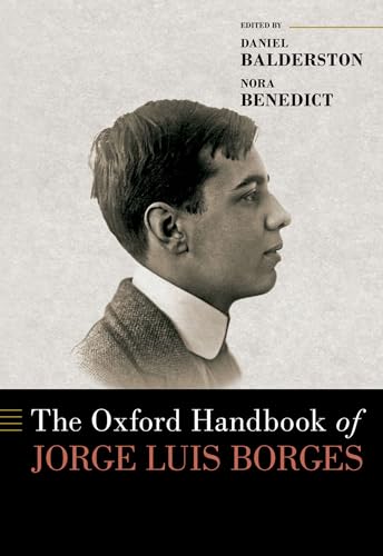 The Oxford Handbook of Jorge Luis Borges (Oxford Handbooks) von Oxford University Press Inc