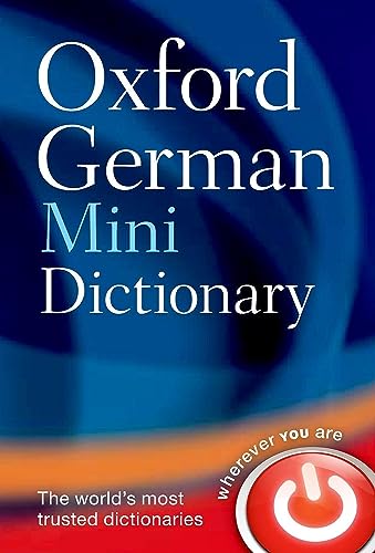 Oxford German Mini Dictionary: Over 40,000 words and phrases and 60,000 translations Oxford German Mini Dictionary: Over 40,000 words and phrases and 60,000 translations