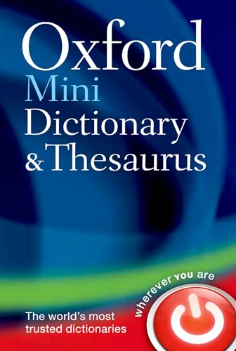 Oxford Mini Dictionary & Thesaurus: Over 40,000 words and 65,000 synonyms