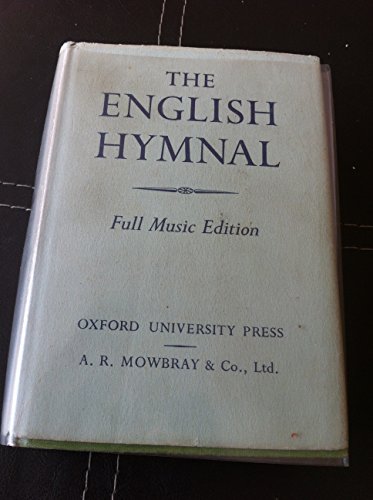 The English Hymnal: Full music edition: 1933