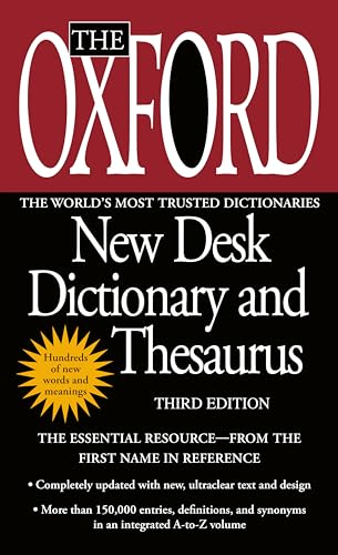 The Oxford New Desk Dictionary and Thesaurus The Oxford New Desk Dictionary and Thesaurus