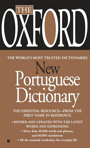 The Oxford New Portuguese Dictionary: Portuguese-English, English-Portuguese The Oxford New Portuguese Dictionary: Portuguese-English, English-Portuguese
