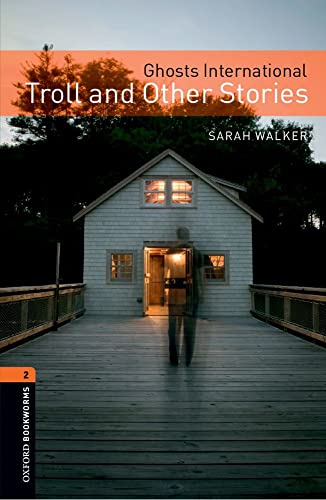 Oxford Bookworms Library: 7. Schuljahr, Stufe 2 - Ghosts International, Troll and Other Stories: Reader (Oxford Bookworms. Stage 2)