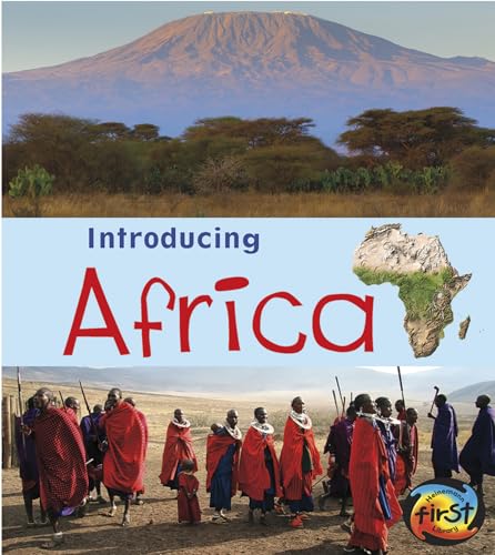 Introducing Africa (Heinemann First Library: Introducing Continents)
