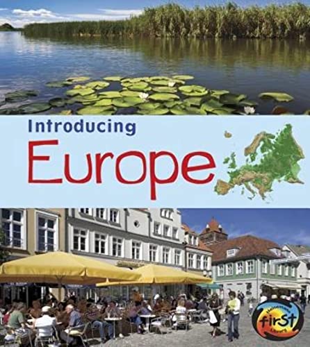 Introducing Europe (Heinemann First Library: Introducing Continents)