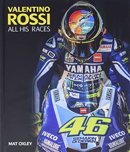 Valentino Rossi: All His Races von Evro Publishing Limited