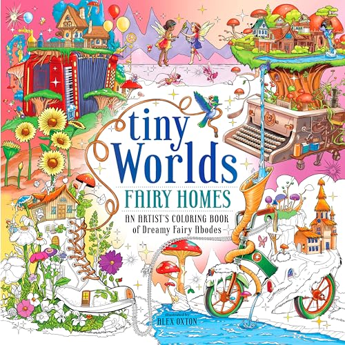 Tiny Worlds Fairy Homes: An Artist's Coloring Book of Dreamy Fairy Abodes von Castle Point Books