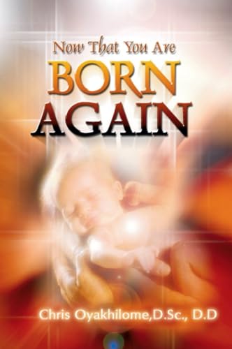 Now That You Are Born Again