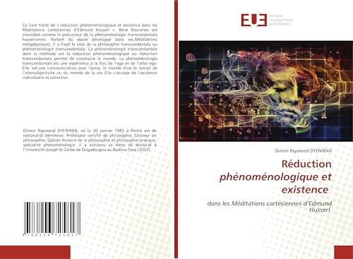Réduction phénoménologique et existence: dans les Méditations cartésiennes d’Edmund Husserl von Éditions universitaires européennes