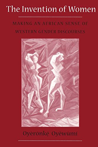 Invention Of Women: Making An African Sense Of Western Gender Discourses