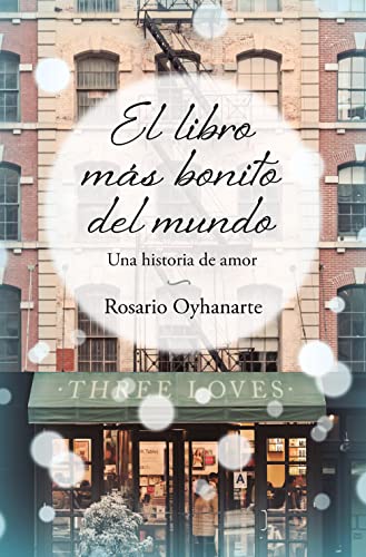 El libro más bonito del mundo: Una historia de amor (Ediciones B)