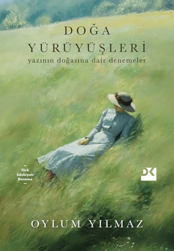 Doğa Yürüyüşleri: Yazının Doğasına Dair Denemeler Doğa Yürüyüşleri: Yazının Doğasına Dair Denemeler von Doğan Kitap