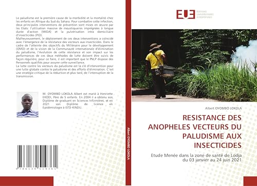 RESISTANCE DES ANOPHELES VECTEURS DU PALUDISME AUX INSECTICIDES: Etude Menée dans la zone de santé de Lodja du 03 janvier au 24 juin 2021 von Éditions universitaires européennes