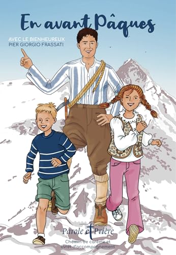 En avant Pâques avec Pier Giorgio Frassati: Chemin de carême et son livret d'accompagnement von ARTEGE PRESSE