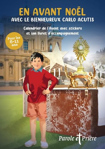 En avant Noël avec Carlo Acutis: Calendrier de l'Avent avec stickers et son livret d'accompagnement En avant Noël avec Carlo Acutis: Calendrier de l'Avent avec stickers et son livret d'accompagnement von ARTEGE PRESSE