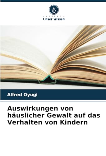 Auswirkungen von häuslicher Gewalt auf das Verhalten von Kindern