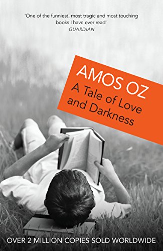 A Tale of Love and Darkness: Winner of the WELT-Literaturpreis 2004 A Tale of Love and Darkness: Winner of the WELT-Literaturpreis 2004