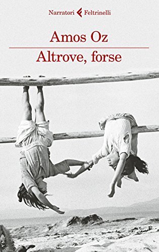 Altrove, forse (I narratori) Altrove, forse (I narratori)