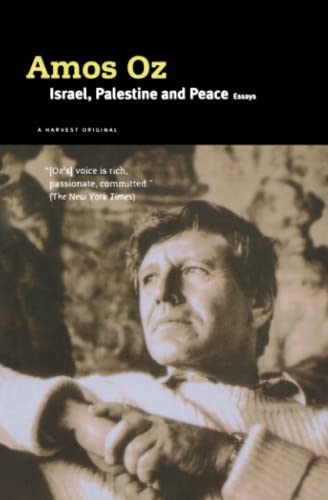 Israel, Palestine and Peace: Essays Israel, Palestine and Peace: Essays