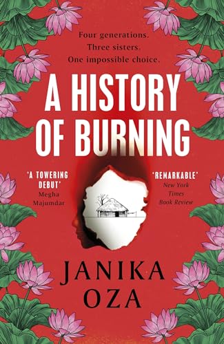 A History of Burning: The perfect summer read for fans of Half of a Yellow Sun, Homegoing and Pachinko von Vintage