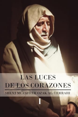 Las luces de los corazones. Tomo I von Editorial Yerrahi