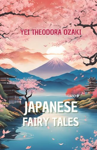 Japanese Fairy Tales by Yei Theodora Ozaki von Independently published