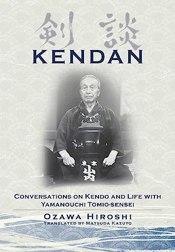 Kendan - Conversations on Kendo and Life with Yamanouchi Tomio-sensei von Bunkasha International