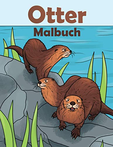 Otter Malbuch: Otter Geschenk Für Otter Fans von Independently published