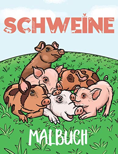 Schweine Malbuch: Schwein Malbuch und Schweinchen Geschenk