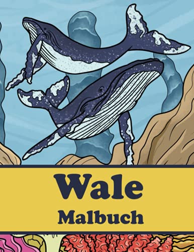 Wale Malbuch: Ozean Malbuch, Meerestiere & Unterwasserwelten