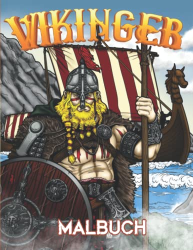 Wikinger Malbuch: Mit Nordischen Kriegern Und Wikingerschiffen