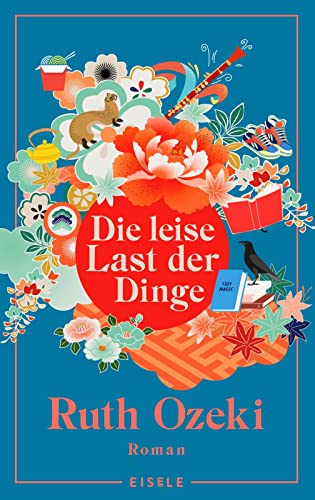 Die leise Last der Dinge: Roman | "Ein kluges, empathisches, ein bisschen schräges und sehr menschenfreundliches Buch." Berliner Zeitung - Gewinner des Women's Prize for Fiction Die leise Last der Dinge: Roman | "Ein kluges, empathisches, ein bisschen schräges und sehr menschenfreundliches Buch." Berliner Zeitung - Gewinner des Women's Prize for Fiction