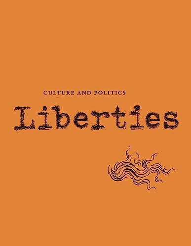 Liberties Journal of Culture and Politics: Volume 4, Issue 3