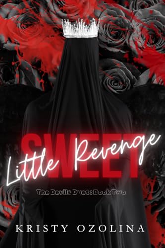 Sweet Little Revenge (The Devils Duet, Band 2) von Independent Publishing Network