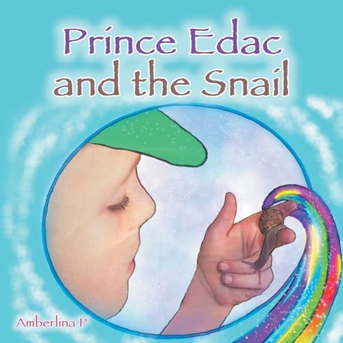 Prince Edac and the Snail von AuthorHouse UK