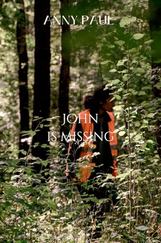 John is Missing: Trial of clues von Anny