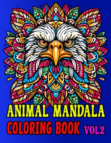 Animal Mandala Coloring Book Vol2: 54 Large Print Animal Coloring pages Perfect for Stress Relief and Relaxation through Coloring. Excellent for kids and adults alike! (Mandala Animals, Band 2) von Independently published