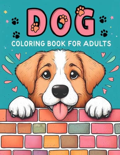 Dog Coloring Book For Adults: 50 large Print Dog Illustrations, Bold and easy coloring book for stress relief and relaxation perfect to unwind to, adult dog coloring book von Independently published