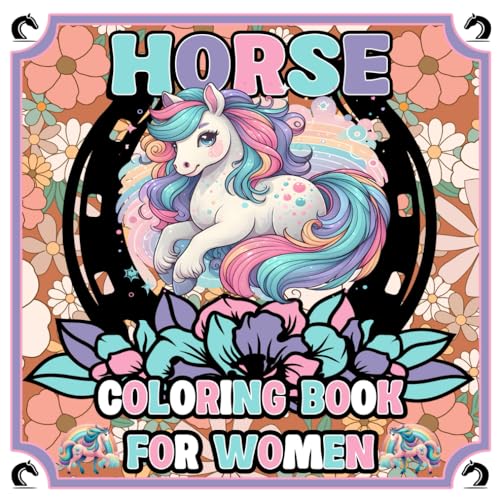 Horses Coloring Book For Women: 45 Bold and Easy Horse Illustrations, Relaxing coloring book for girls ages 10-12, 13-19, teens and adults perfect to unwind a relax too von Independently published
